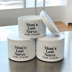 Moms Last Nerve Soy Wax Candle